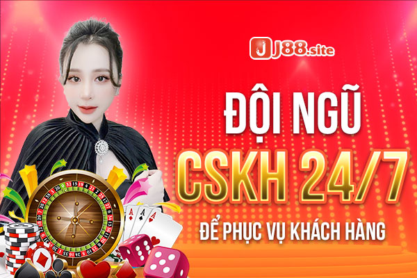 Đội ngủ cskh J88 hoạt động 24/7 để phục vụ người chơi
