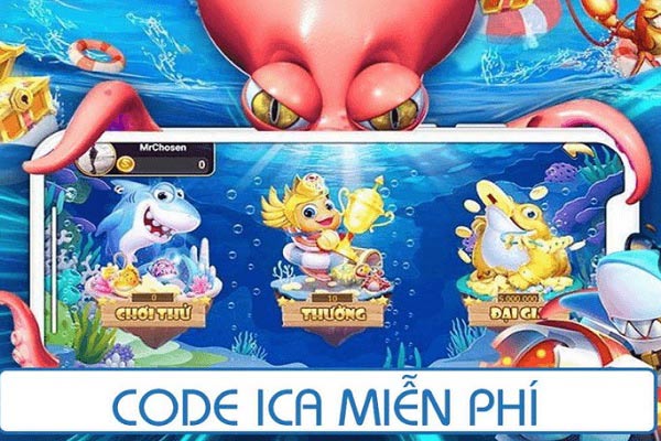 Tham gia chơi bắn cá ICa nhận code miễn phí