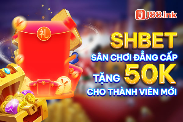 SHBET sân chơi đẳng cấp tặng 50k miễn phí cho thành viên mới SHBET sân chơi đẳng cấp tặng 50k miễn phí cho thành viên mới